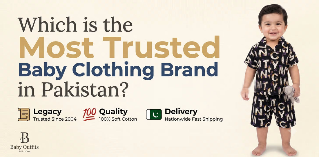 Which is the Most Trusted Baby Clothing Brand in Pakistan? - Baby Outfits